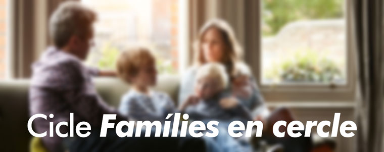 Nou programa "Famílies en cercle" per millorar la comunicació i el vincle amb els infants